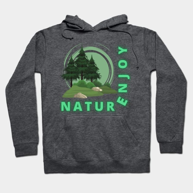 Enjoy Nature Hoodie by Kidrock96